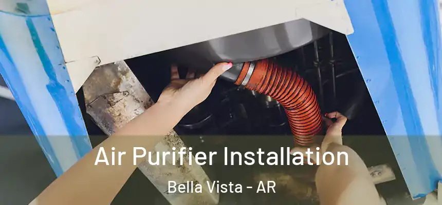  Air Purifier Installation Bella Vista - AR